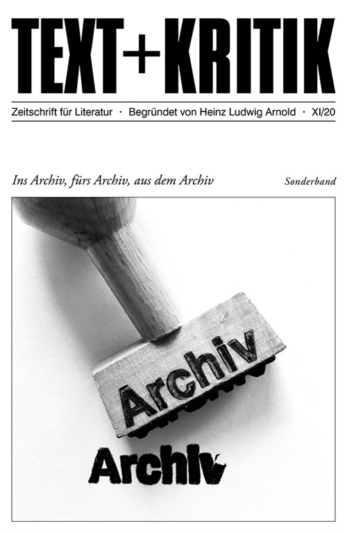 Ins Archiv, furs Archiv, aus dem Archiv (Paperback)