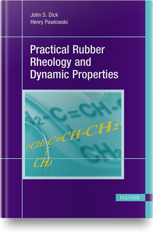 Practical Rubber Rheology and Dynamic Properties (Hardcover)