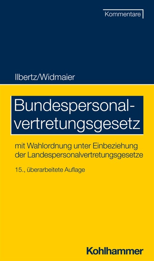 Bundespersonalvertretungsgesetz: Mit Wahlordnung Unter Einbeziehung Der Landespersonalvertretungsgesetze (Hardcover, 15)