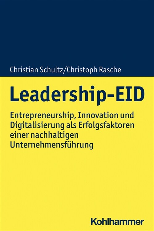 Leadership-Eid: Entrepreneurship, Innovation Und Digitalisierung ALS Erfolgsfaktoren Einer Nachhaltigen Unternehmensfuhrung (Paperback)