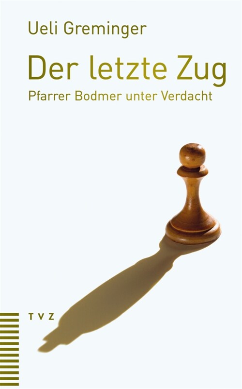 Der Letzte Zug: Pfarrer Bodmer Unter Verdacht (Paperback)