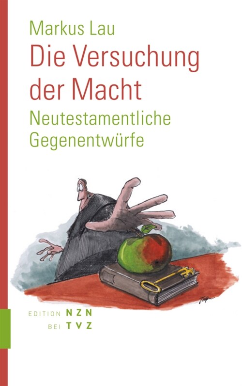 Die Versuchung Der Macht: Neutestamentliche Gegenentwurfe (Paperback)