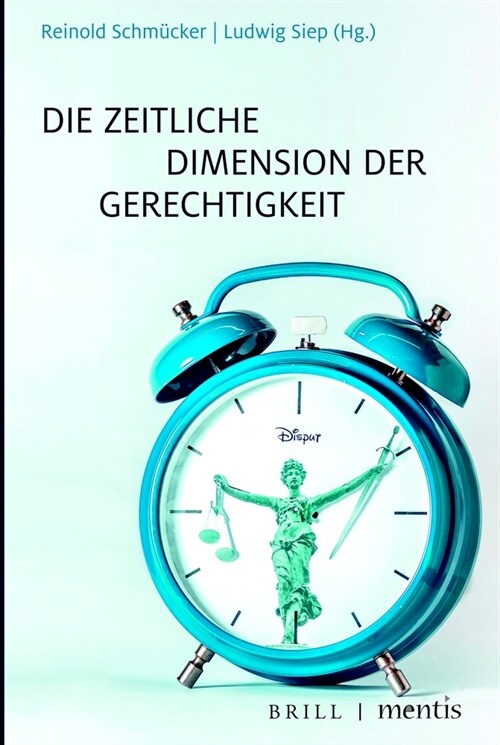 Die zeitliche Dimension der Gerechtigkeit (Paperback)