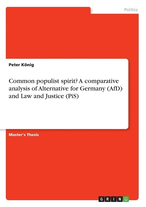 Common populist spirit? A comparative analysis of Alternative for Germany (AfD) and Law and Justice (PiS) (Paperback)