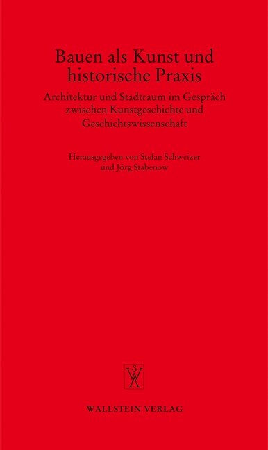 Bauen als Kunst und historische Praxis, 2 Bde. (Paperback)