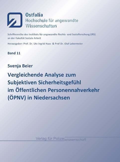Vergleichende Analyse zum Subjektiven Sicherheitsgefuhl im Offentlichen Personennahverkehr (OPNV) in Niedersachsen (Book)
