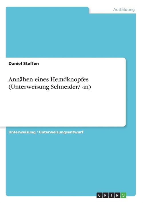 Ann?en eines Hemdknopfes (Unterweisung Schneider/ -in) (Paperback)