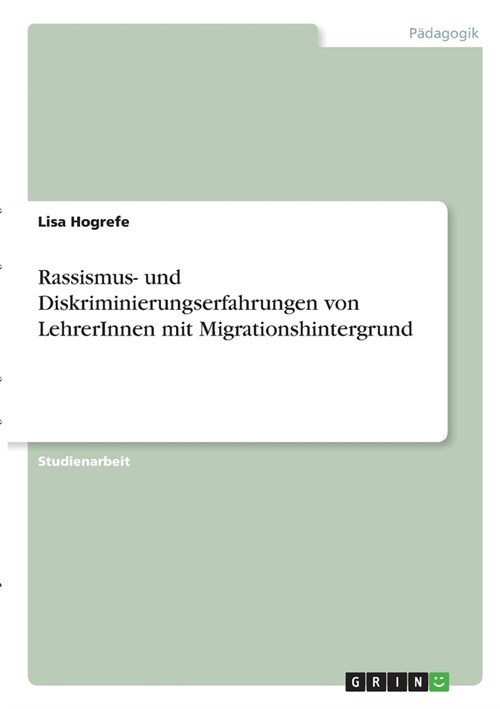 Rassismus- und Diskriminierungserfahrungen von LehrerInnen mit Migrationshintergrund (Paperback)