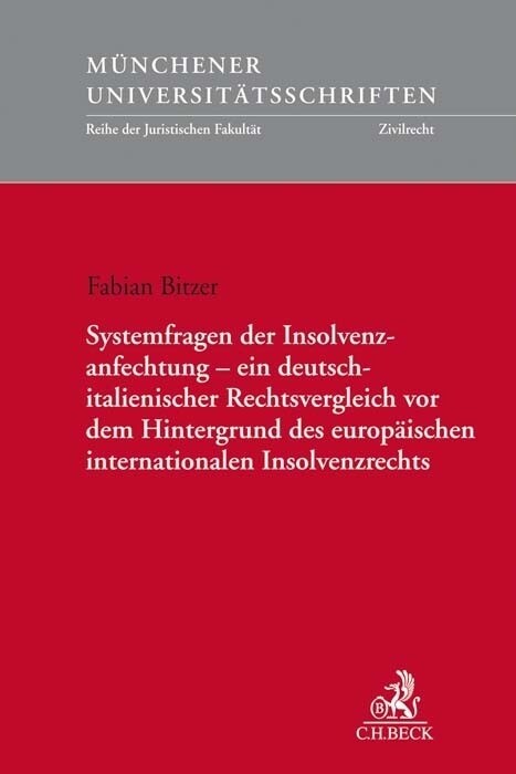 Systemfragen der Insolvenzanfechtung - ein deutsch-italienischer Rechtsvergleich vor dem Hintergrund des europaischen internationalen Insolvenzrechts (Paperback)