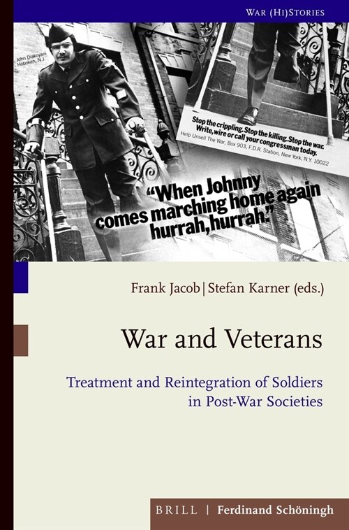 War and Veterans: Treatment and Reintegration of Soldiers in Post-War Societies (Paperback)