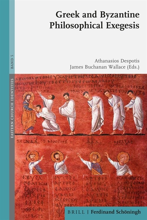 Greek and Byzantine Philosophical Exegesis (Hardcover)