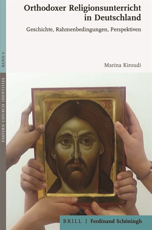 Orthodoxer Religionsunterricht in Deutschland: Geschichte, Rahmenbedingungen, Perspektiven (Hardcover)