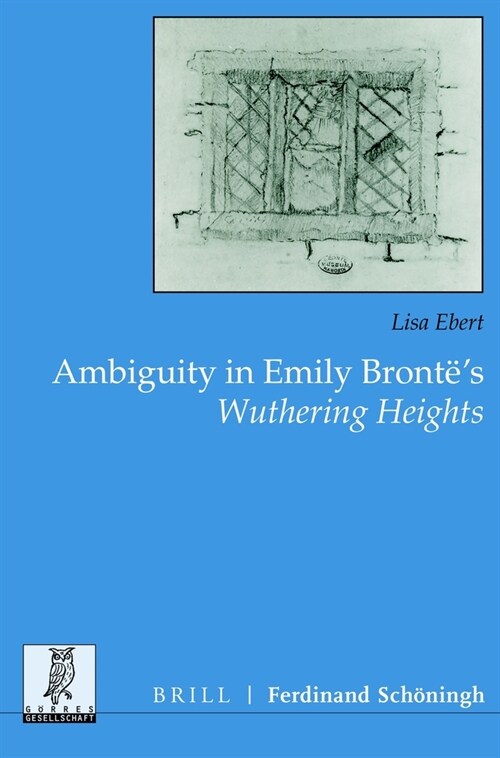 Ambiguity in Emily Bront?s Wuthering Heights (Paperback)