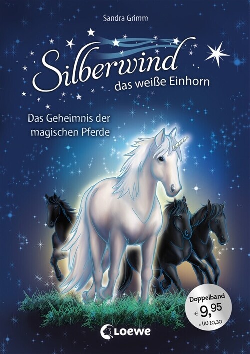 Silberwind, das weiße Einhorn - Das Geheimnis der magischen Pferde (Hardcover)