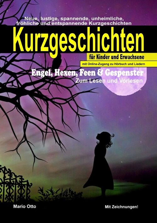 Kurzgeschichten Engel, Hexen, Feen & Gespenster mit Online-Zugang zu Horbuch und Liedern (Paperback)