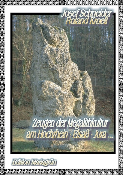 Zeugen der Megalithkultur am Hochrhein- Elsaß - Jura (Paperback)