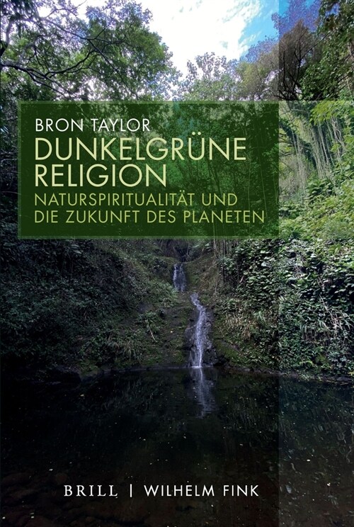 Dunkelgr?e Religion: Naturspiritualit? Und Die Zukunft Des Planeten (Hardcover)