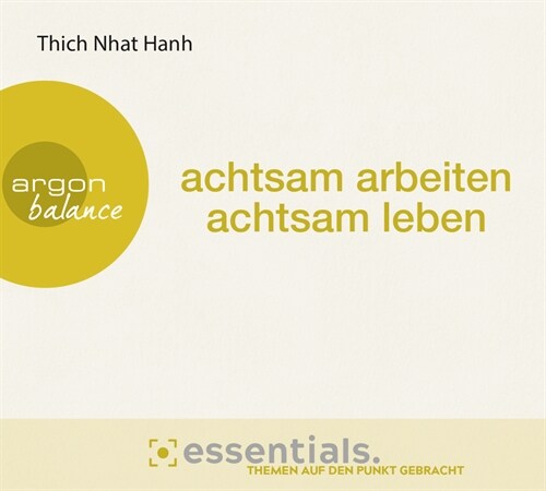 Achtsam arbeiten, achtsam leben, 1 Audio-CD (CD-Audio)