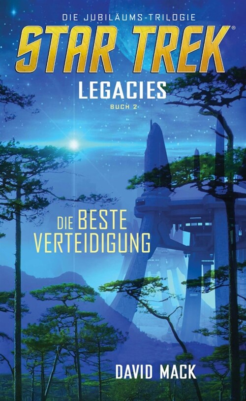 Star Trek - Legacies: Die beste Verteidigung (Paperback)