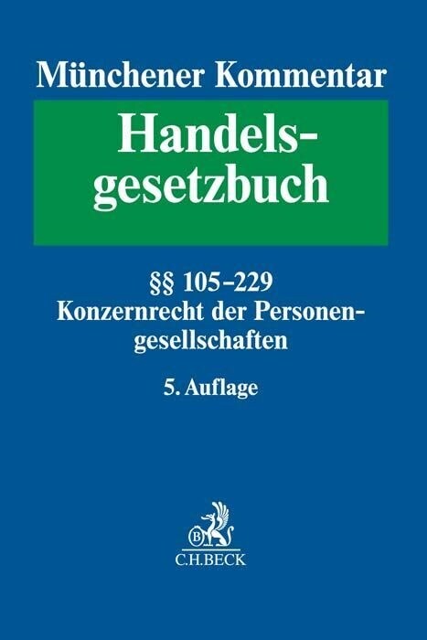 Munchener Kommentar zum Handelsgesetzbuch  Bd. 2: Zweites Buch. Handelsgesellschaften und stille Gesellschaft. Erster Abschnitt. Offene Handelsgesells (Hardcover)