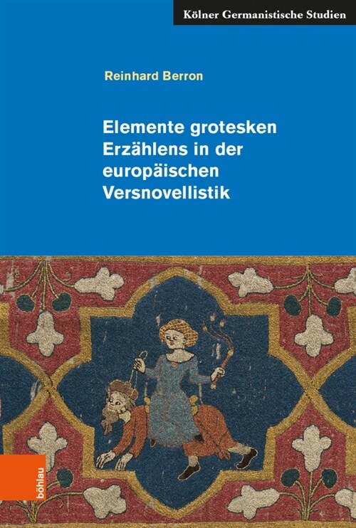 Elemente grotesken Erzahlens in der europaischen Versnovellistik (Paperback)