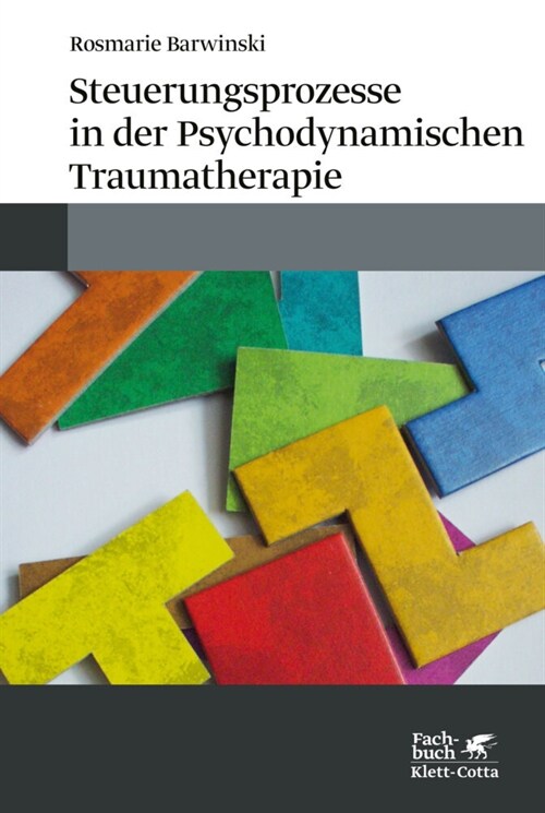 Steuerungsprozesse in der Psychodynamischen Traumatherapie (Paperback)