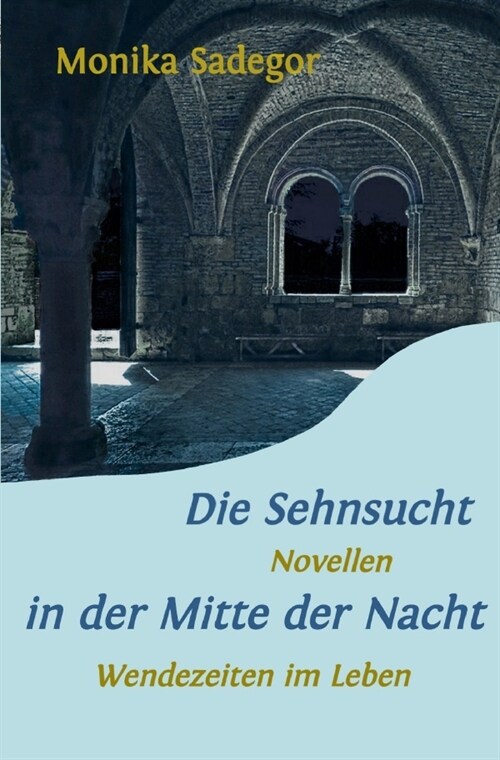 Die Sehnsucht in der Mitte der Nacht (Paperback)