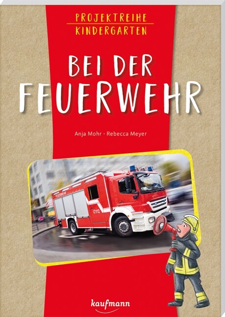 Projektreihe Kindergarten - Bei der Feuerwehr (Paperback)
