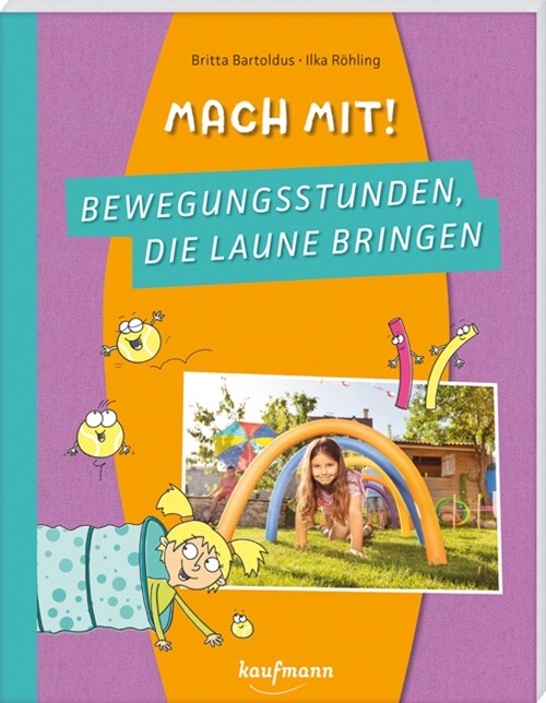 Mach mit! Bewegungsstunden, die Laune bringen (Paperback)