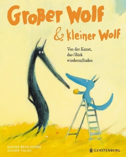 Großer Wolf & kleiner Wolf - Von der Kunst, das Gluck wiederzufinden (Hardcover)