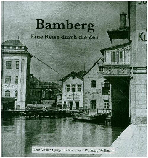 Bamberg - Eine Reise durch die Zeit (Hardcover)