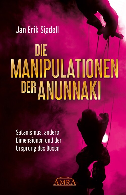 Die Manipulationen der Anunnaki (Hardcover)