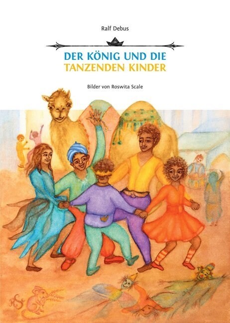 Der Konig und die tanzenden Kinder (Hardcover)