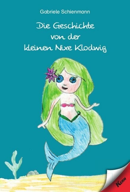 Die Geschichte von der kleinen Nixe Klodwig (Paperback)