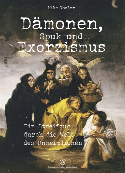 Damonen, Spuk und Exorzismus (Paperback)