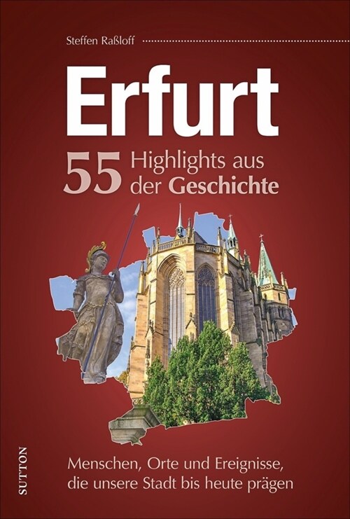 Erfurt. 55 Highlights aus der Geschichte (Hardcover)