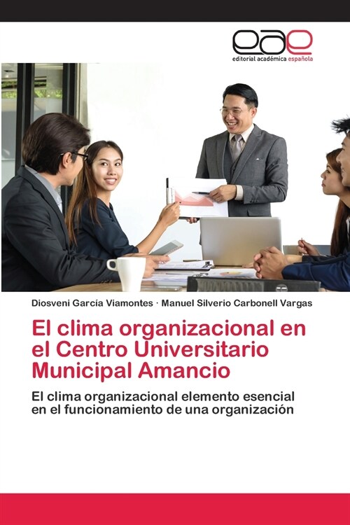 El clima organizacional en el Centro Universitario Municipal Amancio (Paperback)