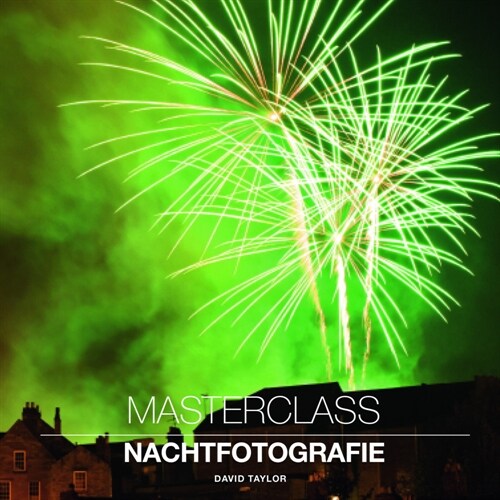 Masterclass Nachtfotografie (Hardcover)