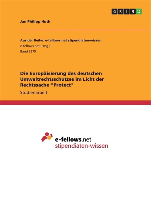 Die Europ?sierung des deutschen Umweltrechtsschutzes im Licht der Rechtssache Protect (Paperback)