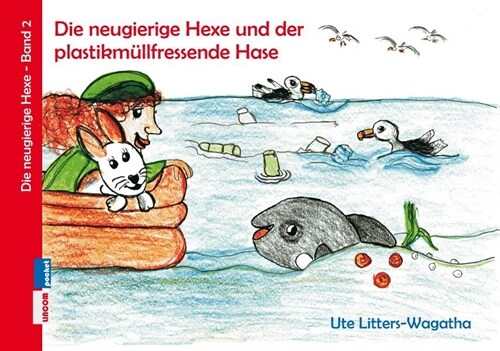 Die neugierige Hexe und der plastikmullfressende Hase (Paperback)