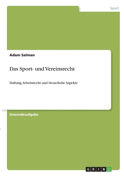 Das Sport- und Vereinsrecht: Haftung, Arbeitsrecht und Steuerliche Aspekte (Paperback)