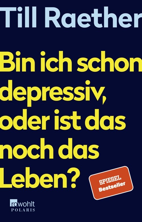 Bin ich schon depressiv, oder ist das noch das Leben (Paperback)