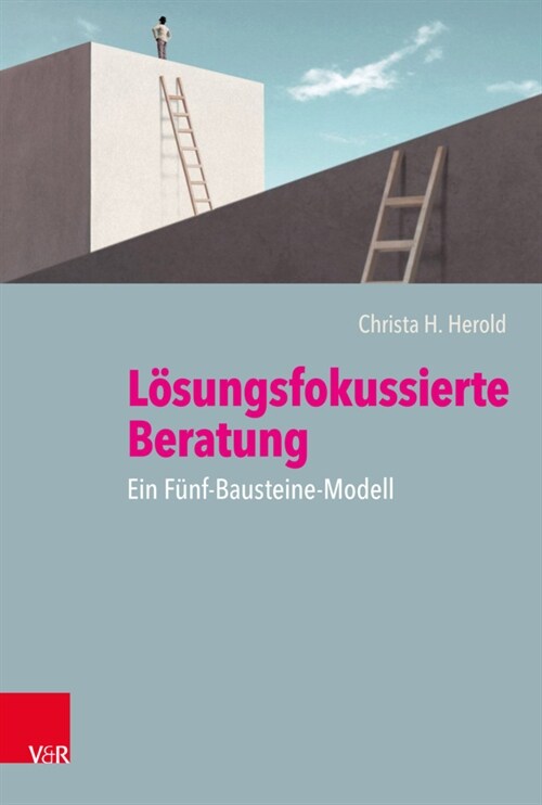 Losungsfokussierte Beratung: Ein Funf-Bausteine-Modell (Paperback)