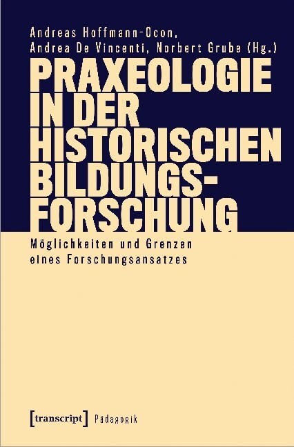 Praxeologie in der Historischen Bildungsforschung (Paperback)