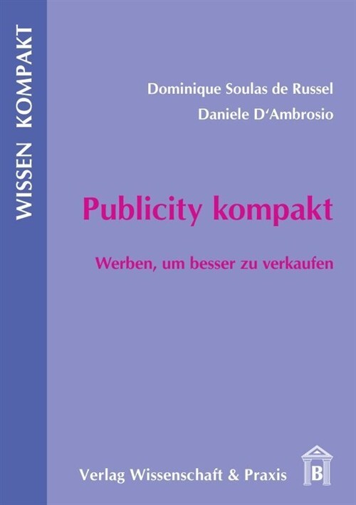 Publicity Kompakt: Werben, Um Besser Zu Verkaufen (Paperback)