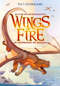 Wings of fire . 1 , die Prophezeiung der Drachen 