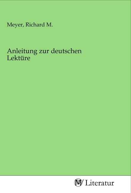 Anleitung zur deutschen Lekture (Paperback)