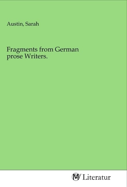 Fragments from German prose Writers. (Paperback)