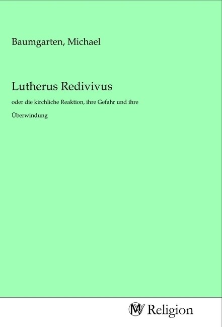 Lutherus Redivivus (Paperback)