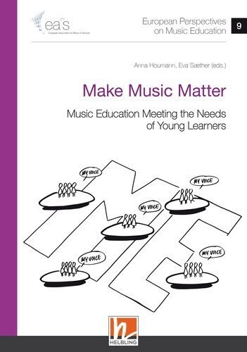 European Perspectives on Music Education 9 - Make Music Matter (Paperback)